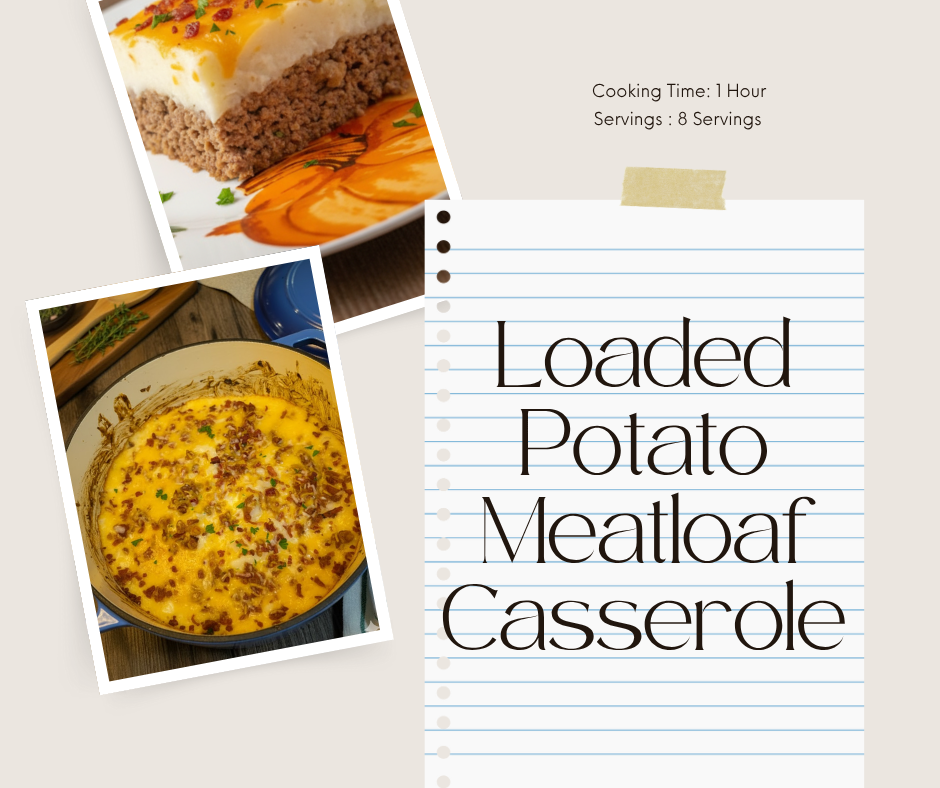 Loaded Baked Potato Meatloaf casserole