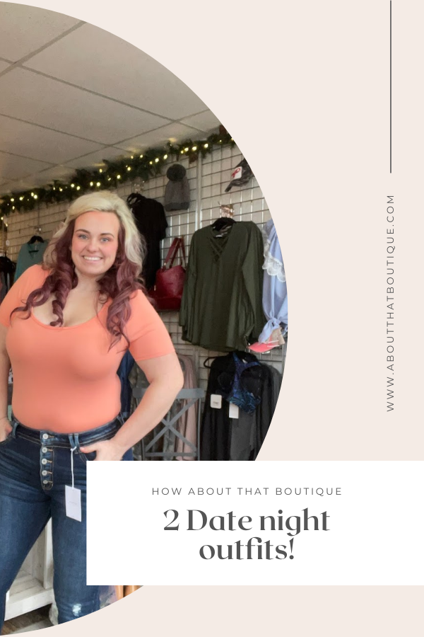 How About That Boutique essential date night outfits!
