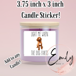 Golden Doodle Candle Sticker that says "Light when the dog farts"