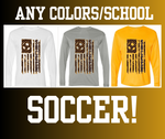 Dri Fit Short Sleeve or Long Sleeve- SOCCER Flag Shirt WJ by Default (other schools available)